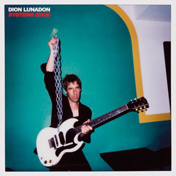 Dion Lunadon, review of his album Systems Edge (2023) Dion Lunadon, review of his album Systems Edge (2023)
